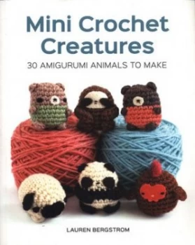 Image of Mini crochet creatures by Lauren Bergstrom