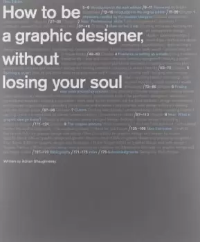 Image of How to Be a Graphic Designer Without Losing Your by Adrian Shaughnessy