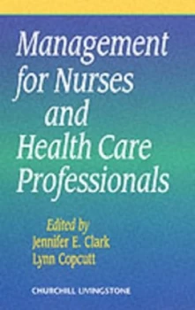 Image of Management for Nurses and Health Care Professionals by Jennifer E Clark Paperback
