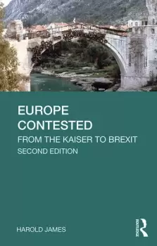 Image of Europe ContestedFrom the Kaiser to Brexit