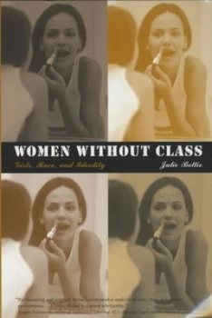 Image of Women Without Class by Julie Bettie Paperback