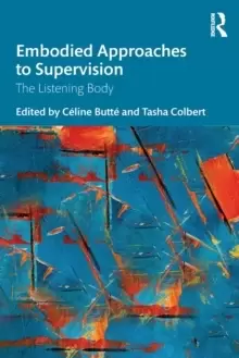 Image of Embodied Approaches to Supervision : The Listening Body