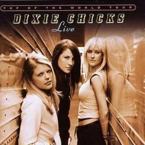 image of Live - Top of the World Tour by The Chicks CD Album