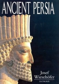 Image of Ancient Persia from 550 Bc to 650 Ad by Josef Wiesehfer Paperback