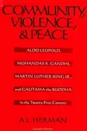 Image of community violence and peace aldo leopold mohandas k gandhi martin luther