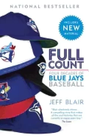 Image of full count four decades of blue jays baseball