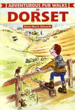 Image of Adventurous Pub Walks in Dorset by Anne-Marie Edwards Paperback