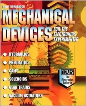 Image of Mechanical devices for the electronics experimenter by Britt Rorabaugh
