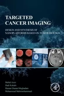 Image of Targeted Cancer Imaging : Design and Synthesis of Nanoplatforms based on Tumor Biology