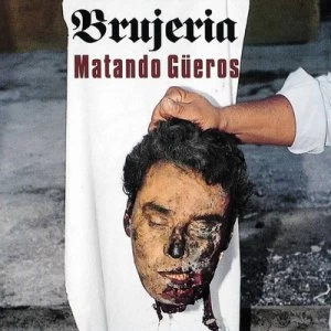 image of Matando Gueros by Brujeria CD Album