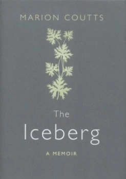 Image of The Iceberg by Marion Coutts Hardback