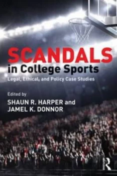 Image of Scandals in College Sports by Shaun R. Harper Book