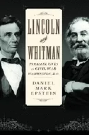 Image of lincoln and whitman parallel lives in civil war washington