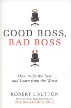 Image of Good Boss Bad Boss by Robert Sutton Paperback