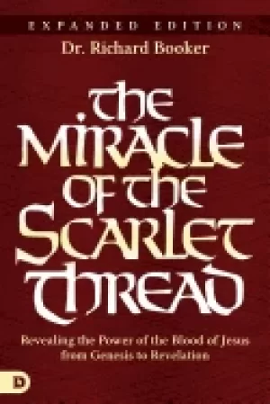 Image of miracle of the scarlet thread expanded edition revealing the power of the b