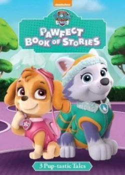 Image of Nickelodeon Paw Patrol Pawfect Book of Stories by Parragon Books Ltd Hardback