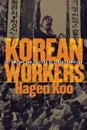 Image of korean workers the culture and politics of class formation