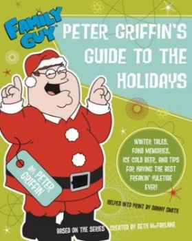 Image of Peter Griffins Guide to the Holidays by Danny Smith Paperback