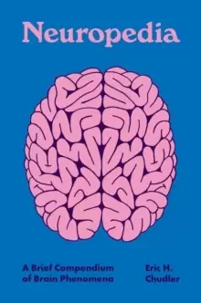 Image of Neuropedia : A Brief Compendium of Brain Phenomena