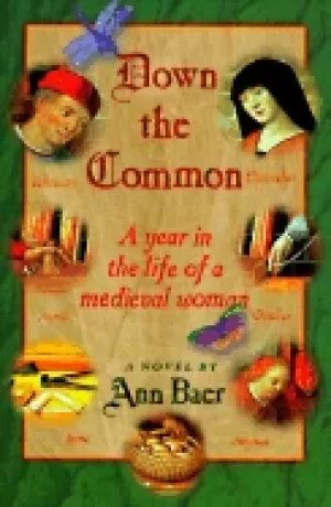 Image of down the common a year in the life of a medieval woman