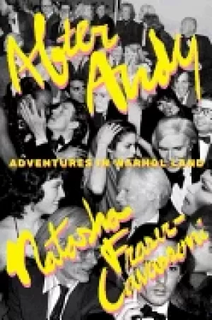 Image of after andy adventures in warhol land