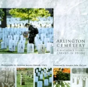 Image of arlington cemetery a nations story carved in stone