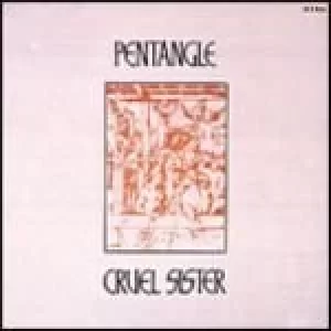 Image of Cruel Sister by The Pentangle CD Album