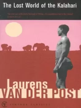 Image of The lost world of the Kalahari by Laurens Van der Post