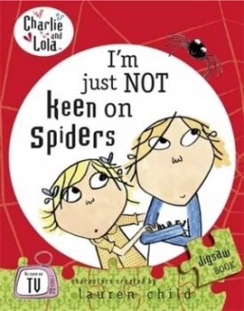 Image of Im Just Not Keen on Spiders by Lauren Child and Tiger Aspect Productions Hardback