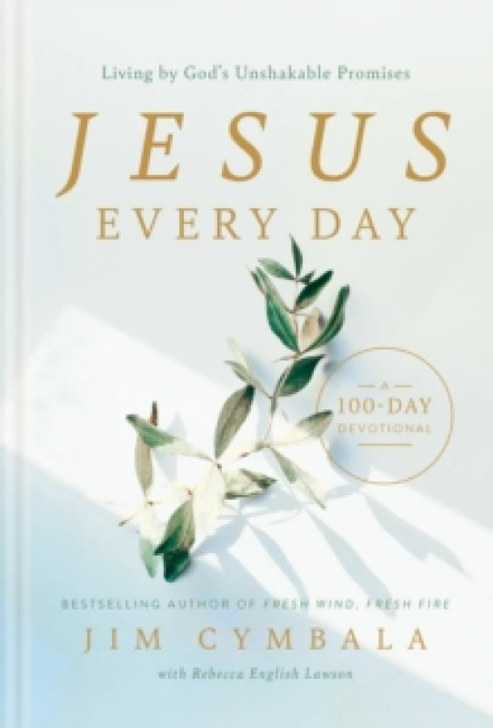 Image of Jesus Every Day : Living by God's Unshakable Promises (A 100-Day Devotional) Hardback