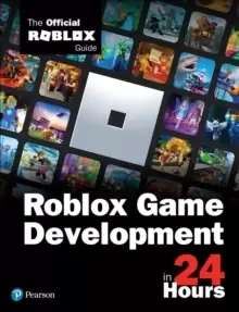 Image of Roblox Game Development in 24 Hours : The Official Roblox Guide