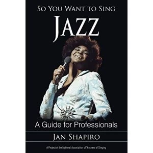 Image of So You Want to Sing Jazz: A Guide for Professionals by Jan Shapiro (Paperback, 2015)