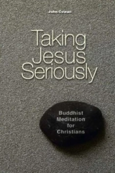 Image of Taking Jesus Seriously by John Cowan Paperback