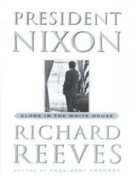 Image of President Nixon by Richard Reeves Hardback