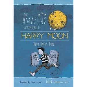 Image of The Amazing Adventures of Harry Moon Run Harry, Run Hardcover