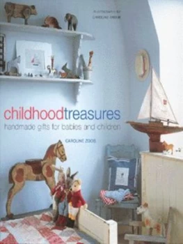 Image of Childhood Treasures by Caroline Zoob and Caroline Arber Hardback