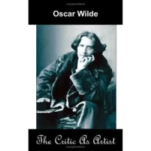 Image of The critic as artist by Oscar Wilde
