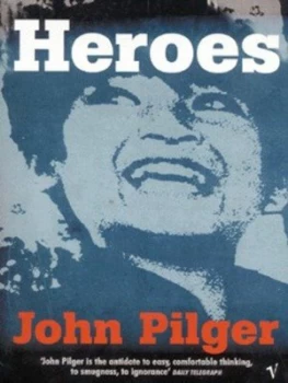 Image of Heroes by John Pilger Paperback