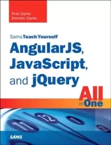 Image of AngularJS, JavaScript, and jQuery All in One, Sams Teach Yourself