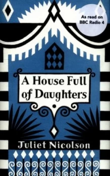 Image of A House Full of Daughters by Juliet Nicolson Hardback