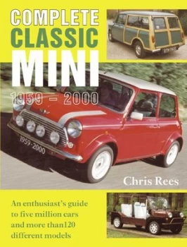 Image of Complete Classic Mini 1959-2000 by Chris Rees Hardback