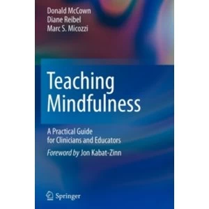 Image of Teaching Mindfulness : A Practical Guide for Clinicians and Educators
