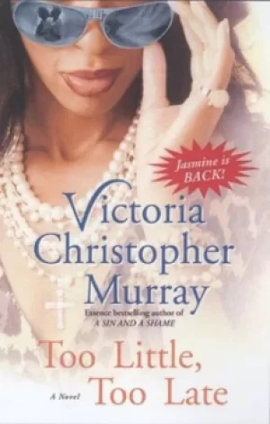 Image of Too little too late by Victoria Christopher Murray