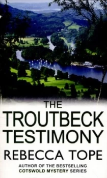 Image of The Troutbeck Testimony by Rebecca Tope Paperback