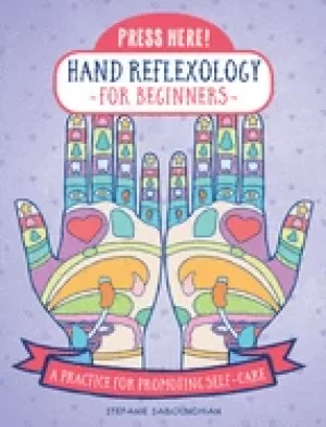 Image of press here hand reflexology for beginners a practice for promoting self car