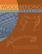 Image of wood bending handbook unlock the secrets of curving wood