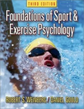 Image of Foundations of Sport and Exercise Psychology by Robert S Weinberg and Daniel Gould Hardback