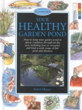 Image of Your Healthy Garden Pond by Steve Halls Hardback