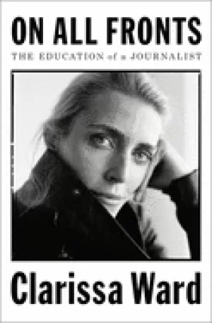 Image of on all fronts the education of a journalist