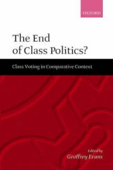 Image of The End of Class Politics by Geoffrey Evans Book